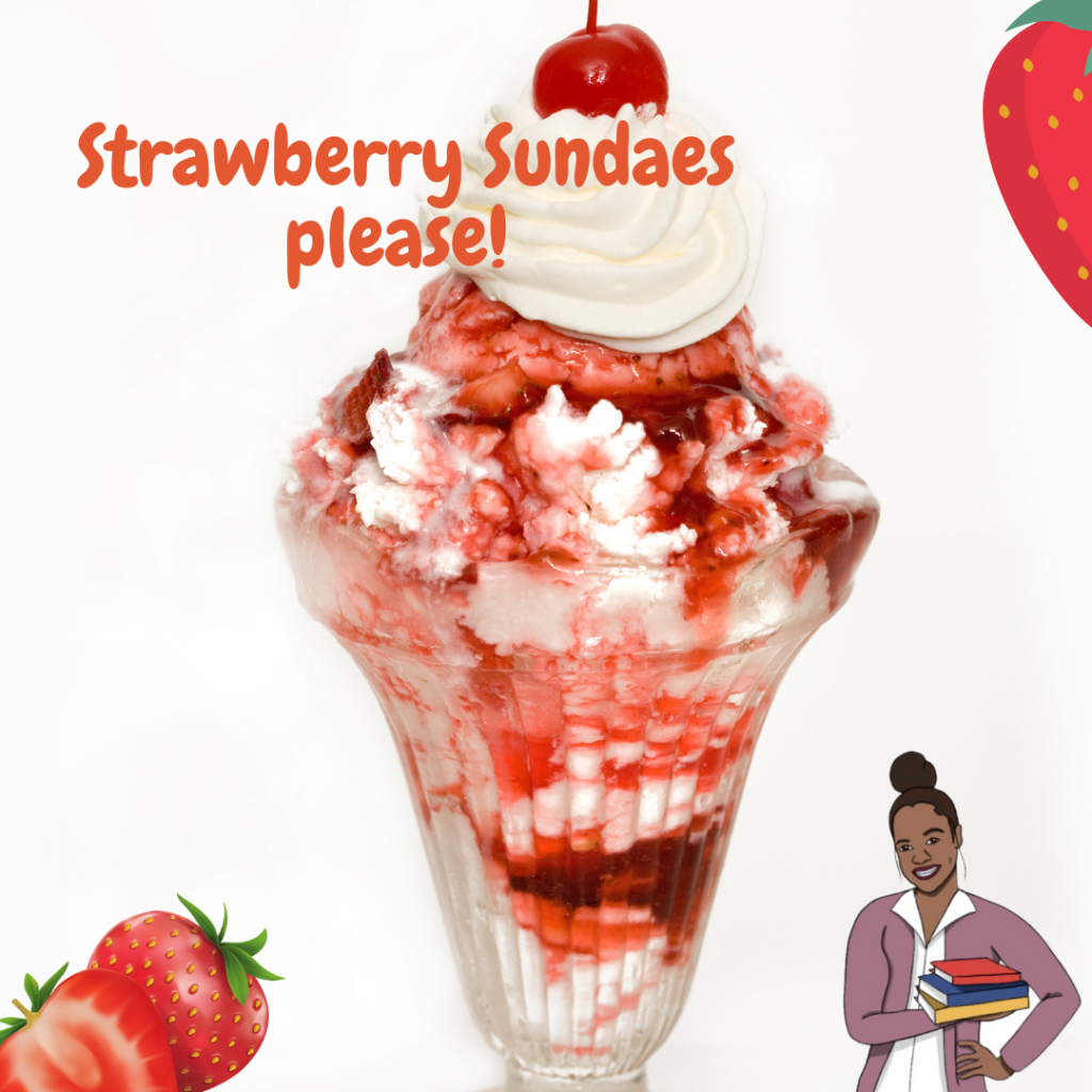 National Strawberry Sundae day!